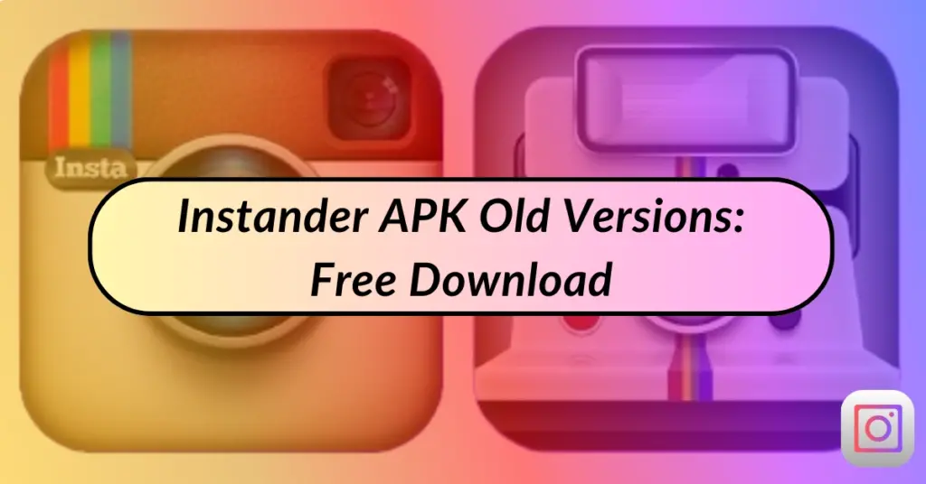 Instander-Old-Versions